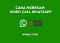 Cara Merekam Video Call WhatsApp